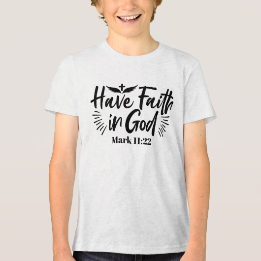 Heb vertrouwen in God Marcus 11:22 Inspirerend quo Tri-Blend Shirt (Voorkant)