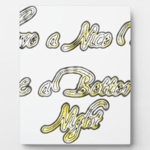 Hebben een mooie dag en een betere nacht citaat Ar Fotoplaat