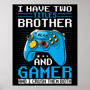 Hebben twee titels Brother Gamer Grappige Video Ga Poster