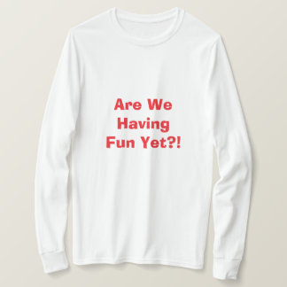 Hebben We Al Pret T-Shirt
