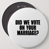HEBBEN WE GESTEMD VOOR UW MARRIAGE RONDE BUTTON 6,0 CM (Voorkant /achterkant)