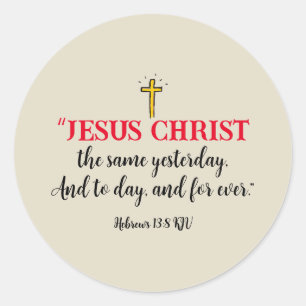 Hebreeën 13:8 Jezus Christus dezelfde Ronde Sticker