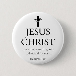 Hebreeën 13:8 KJV Jezus Christus Onveranderlijk Bi Ronde Button 5,7 Cm