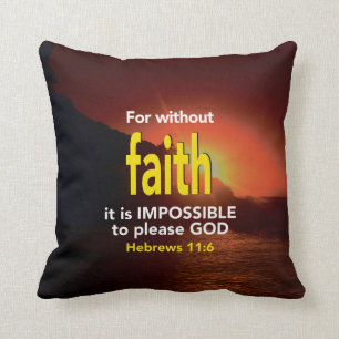 Hebreeuwen 11:6 ZONDER FAITH Christelijke Manuscri Kussen