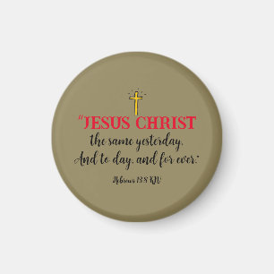 Hébreux 13:8 Verset de la Bible chrétienne Magnet