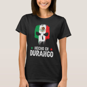 Hecho en Durango Mexico - Mexicaanse Vlag - Durang T-shirt