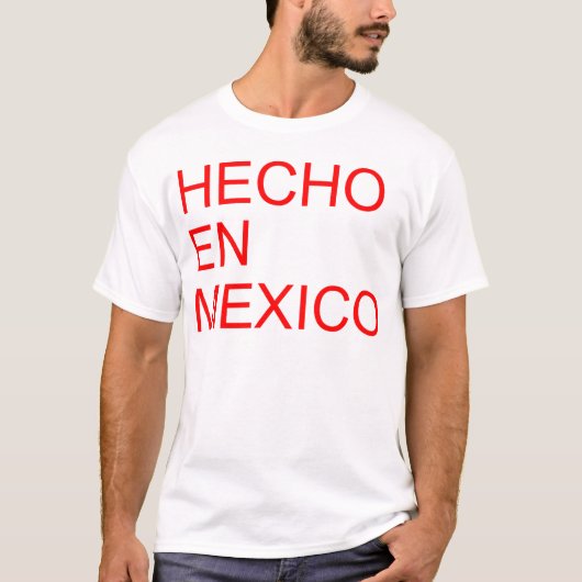 HECHO EN MEXICO T-SHIRT (Voorkant)