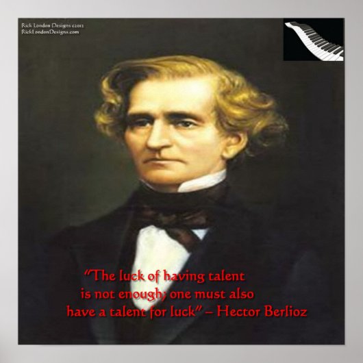 Hector Berlioz Geluk Voor Talent Quote Poster (Voorkant)
