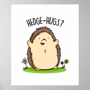Hedge Hugs Funny Hedegel Pun Poster