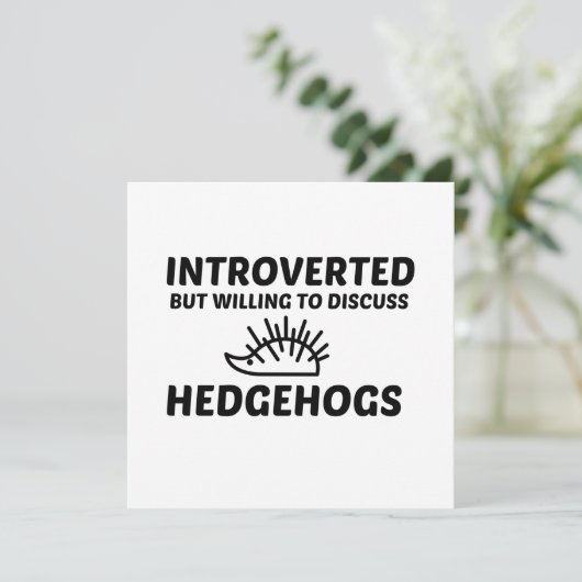 HEDGEHOGS INTROVERTED BUT WILLING TO DISCUSS KAART (Staand voorkant)
