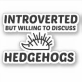 HEDGEHOGS IS INGEVOERD, MAAR WIL DEZE BESPREKEN STICKER (Voorkant)