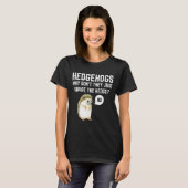 Hedgehogs Why Don't They Just Share The Hedge Funn T-shirt (Voorkant volledig)
