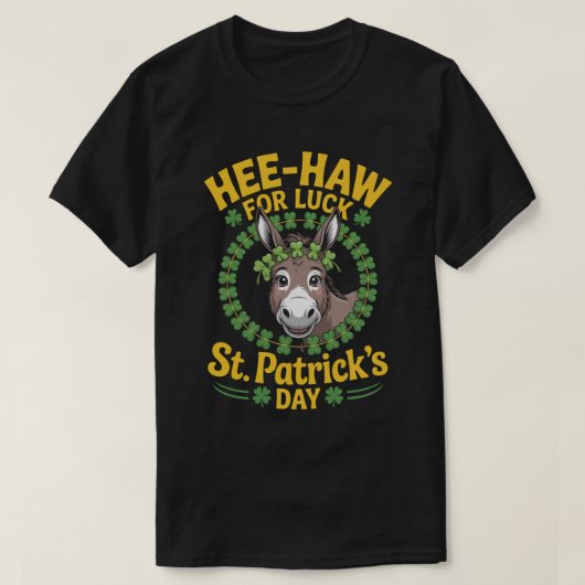 Hee-Haw for Luck – St. Patrick’s Day Tee T-shirt (Design voorkant)
