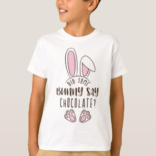 Heeft een Bunny gezegd: "Chocolade Paast Funny Pun T-shirt
