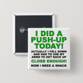 Heeft een Push-Up Funny Button Badge Pin (Voorkant /achterkant)