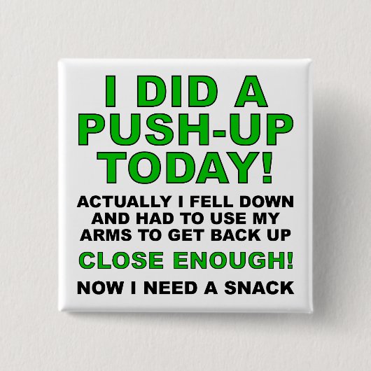 Heeft een Push-Up Funny Button Badge Pin (Voorkant)
