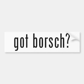 Heeft hij borsch? bumpersticker
