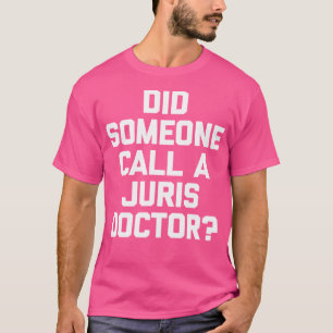 Heeft iemand een juris dokter grappig advocaat gen t-shirt