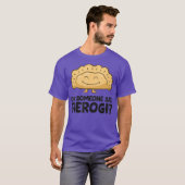 Heeft iemand gezegd Pierogi Love Pierogi? T-shirt (Voorkant volledig)