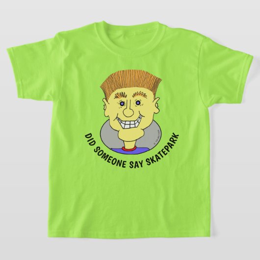 HEEFT IEMAND SKATEPARK GEZEGD  T-SHIRT (Laagn)