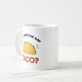 Heeft iemand Taco gezegd? Funny Mexican Food Lover Koffiemok (Voorkant links)
