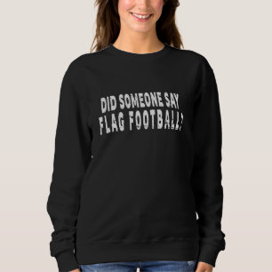 Heeft iemand vlaggenvoetbal gezegd trui
