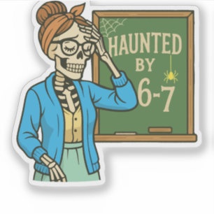 Heeft last van 6-7 Grappige Leraar 67 Halloween Sk Sticker