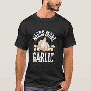 Heeft Meer Knoflook Grappig Koken T-shirt