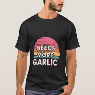 Heeft Meer Knoflook Keuken Smaak Chef ------ T-shirt