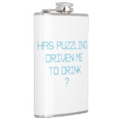 HEEFT PUZZELEN MIJ GEDREVEN OM ? TE DRINKEN HEUPFLES (Rechts)