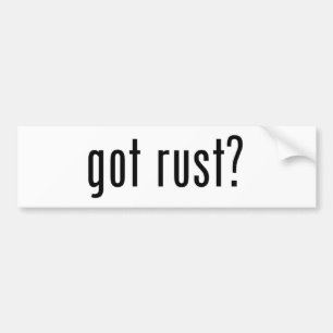Heeft Rust Bumpersticker