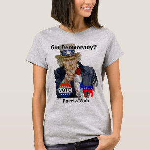 Heeft u democratie? T-Shirt