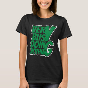 Heel handig niets doen t-shirt