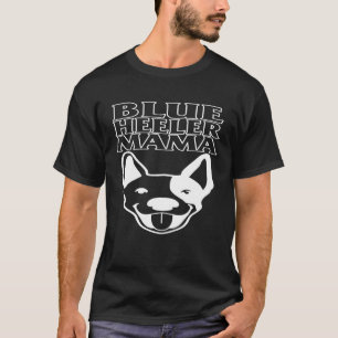 Heeler mama Australische veedoghond moeder Blue He T-shirt