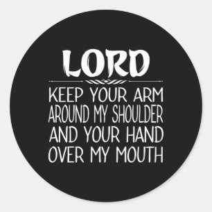 Heer houd je arm rond mijn schouder. ronde sticker