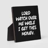 Heer let op mij terwijl ik dit geld krijg - drukte fotoplaat (Voorkant)