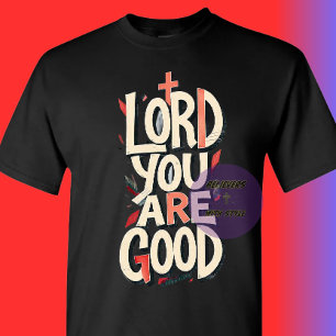 HEER u bent Goed - Christelijk T-shirt