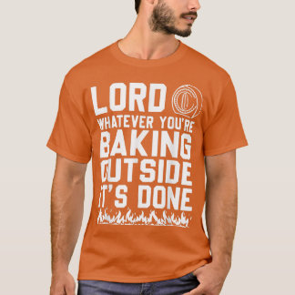 Heer, wat je ook buiten aan het bakken bent.. het t-shirt