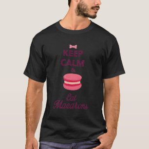 Heerlijk Grappig Blijf kalm en eet macarons T-shir T-shirt