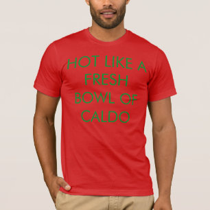 Heet als een verse hok kaldo t-shirt