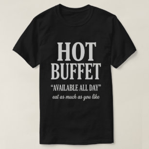 Heet buffet beschikbaar de hele dag Funny Adult Hu T-shirt