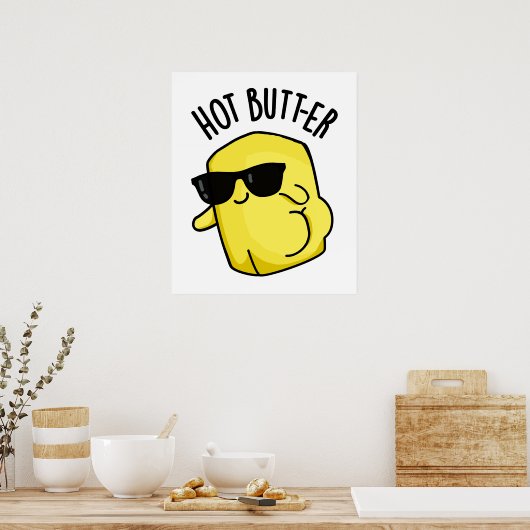 Heet Butter Grappig Eten Pun Poster (Keuken)