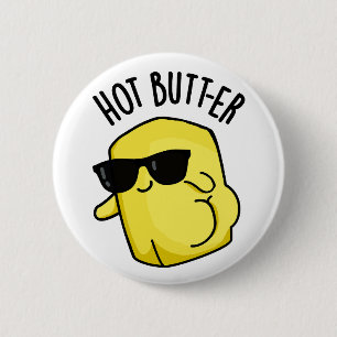 Heet Butter Grappig Eten Pun Ronde Button 5,7 Cm