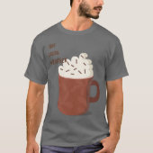 Heet cacaoweer t-shirt (Voorkant)