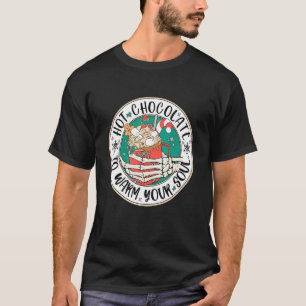 Heet chocolade om je ziel te warmen t-shirt