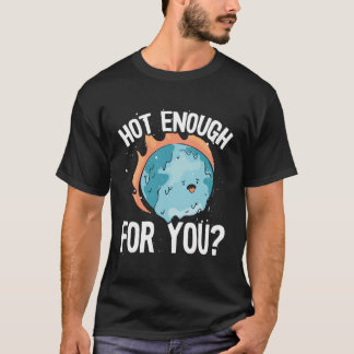 Heet genoeg voor je backprint Earth Day T-shirt