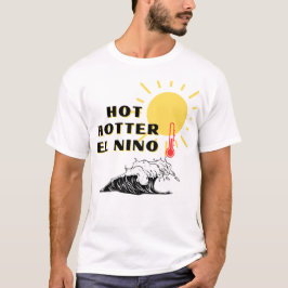Heet heter El Nino T-shirt