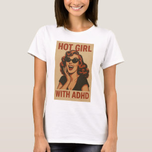 Heet meisje met ADHD T-shirt