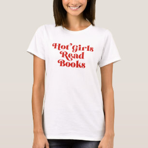 Heet Meisjes Lees Boeken T-shirt
