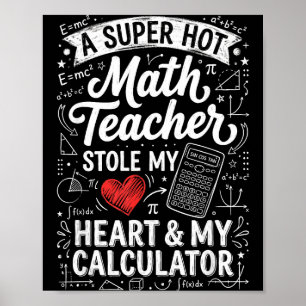 Heet wiskunde docent stal mijn rekenmachine school poster